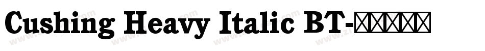 Cushing Heavy Italic BT字体转换